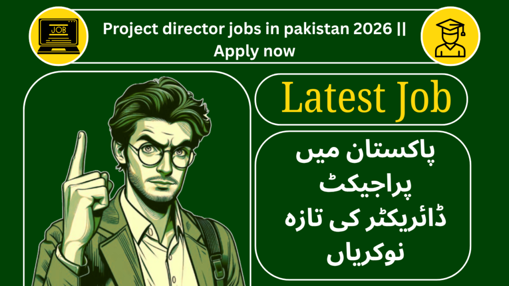 Project director jobs in pakistan