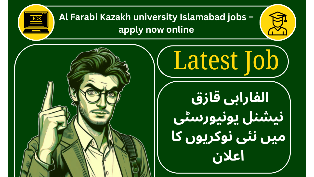 Al Farabi Kazakh university Islamabad jobs